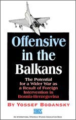 Yossef Bodansky: Offensive in the Balkans